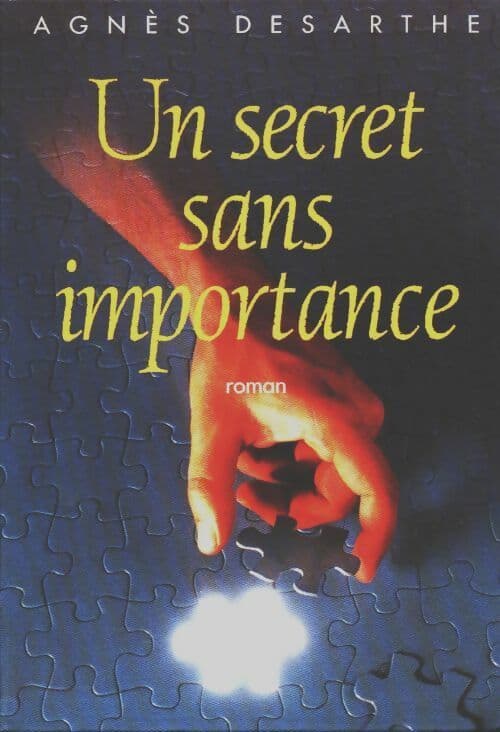 Un secret sans importance - Agnès Desarthe
